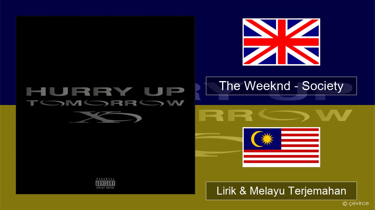The Weeknd – Society Francais Lirik & Melayu (Malay) Terjemahan