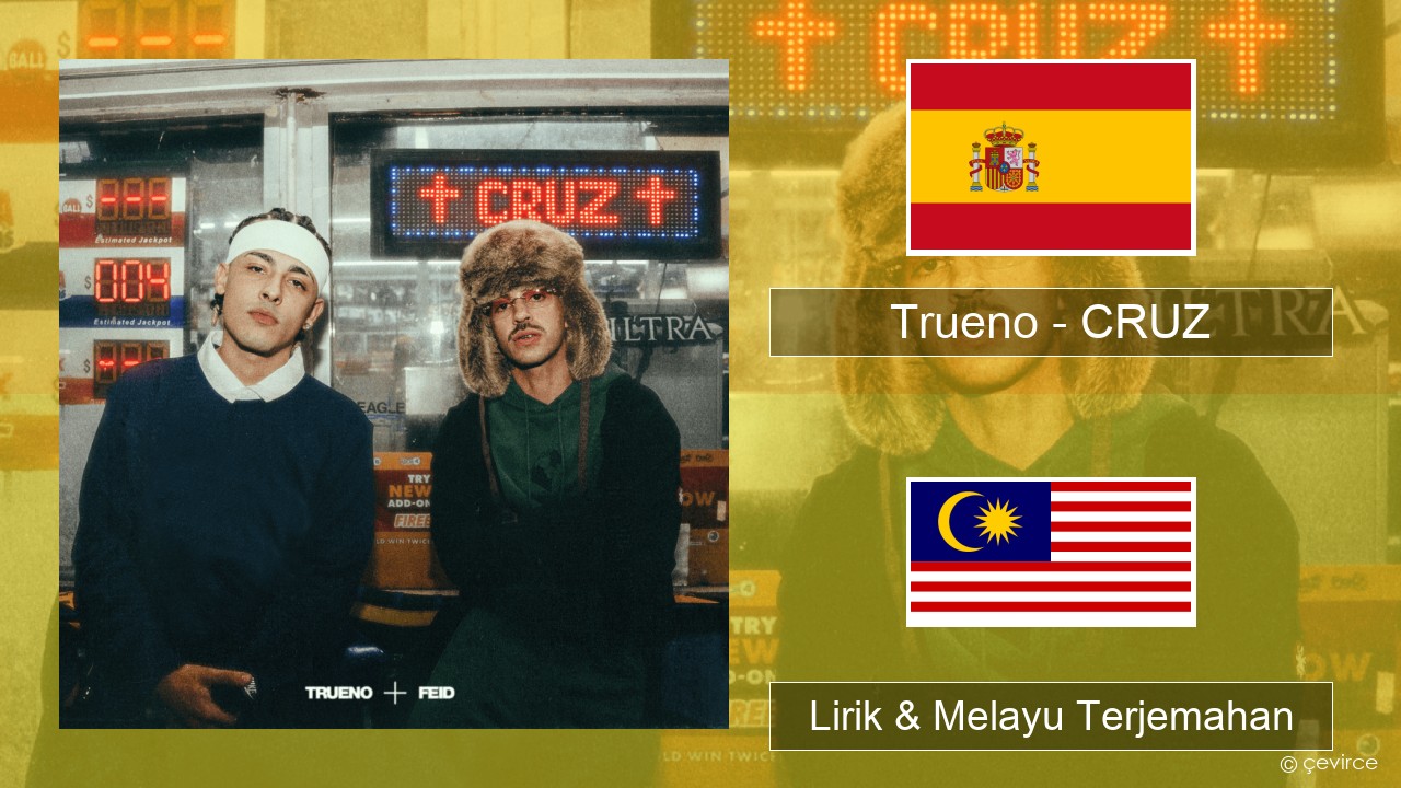 Trueno – CRUZ Sepanyol Lirik & Melayu (Malay) Terjemahan