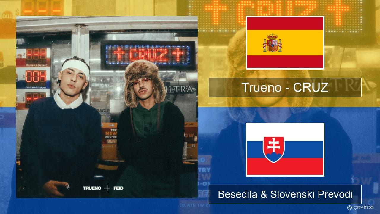 Trueno – CRUZ Španščina Besedila & Slovenski Prevodi