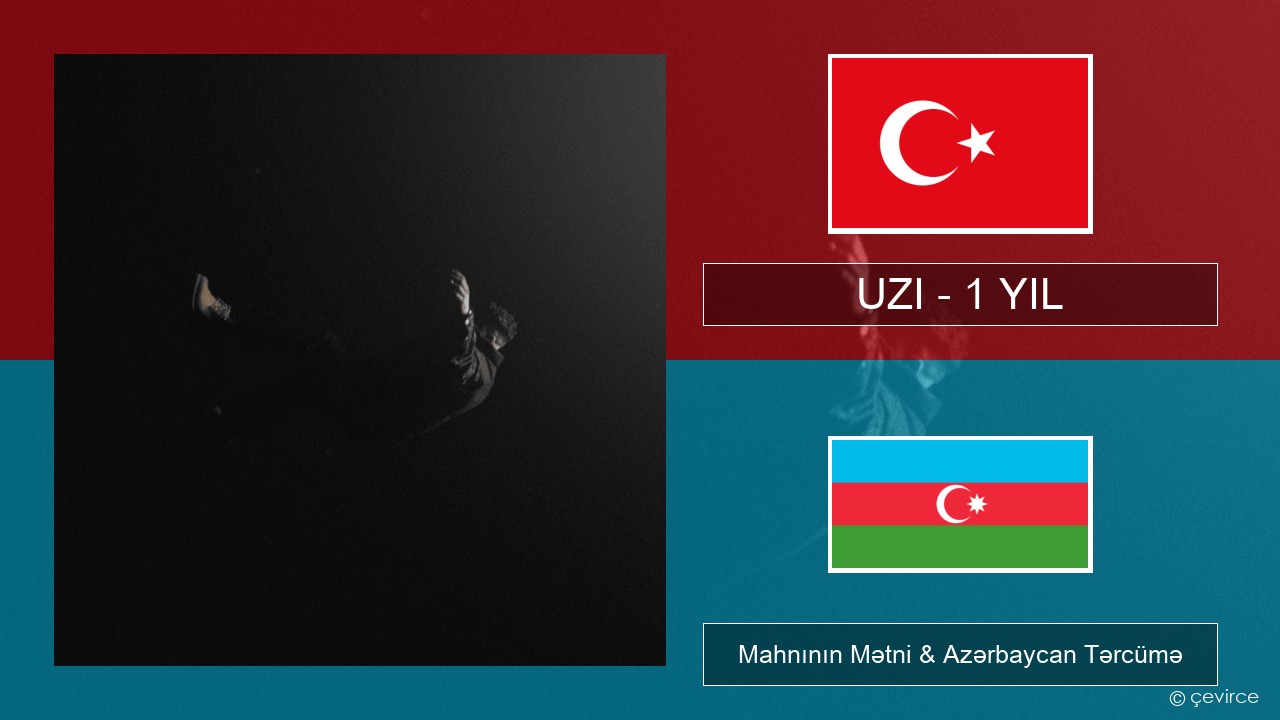 UZI – 1 YIL Azerbaycan Mahnının Mətni & Azərbaycan Tərcümə