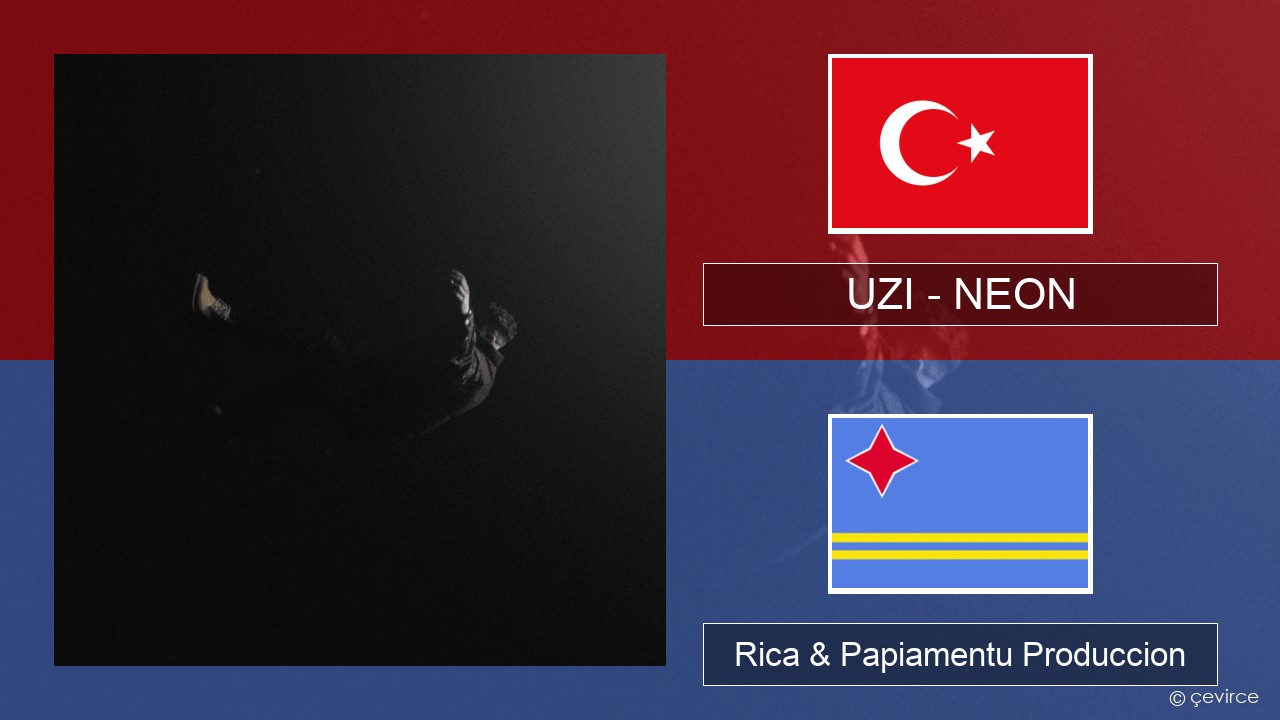 UZI – NEON Tico Rica & Papiamentu Produccion