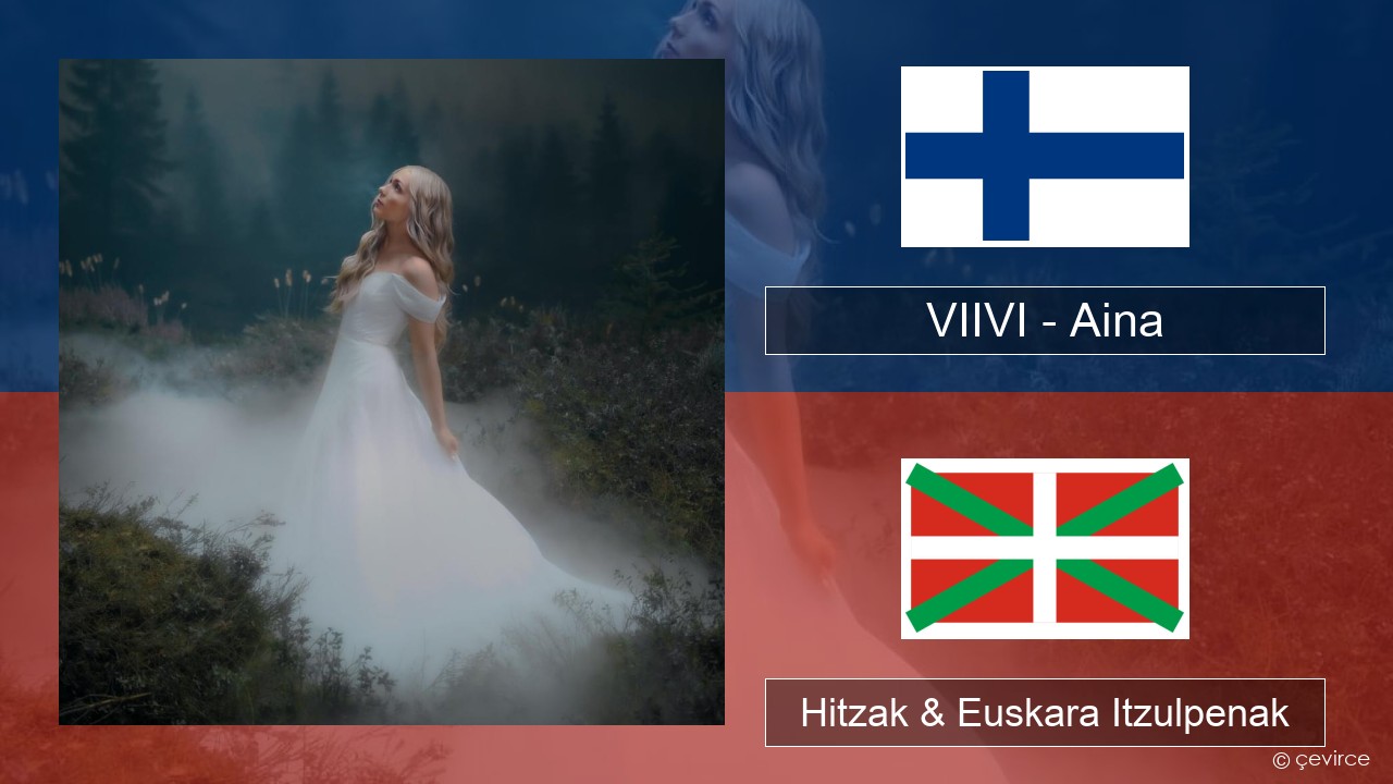 VIIVI – Aina Finlandiera Hitzak & Euskara Itzulpenak