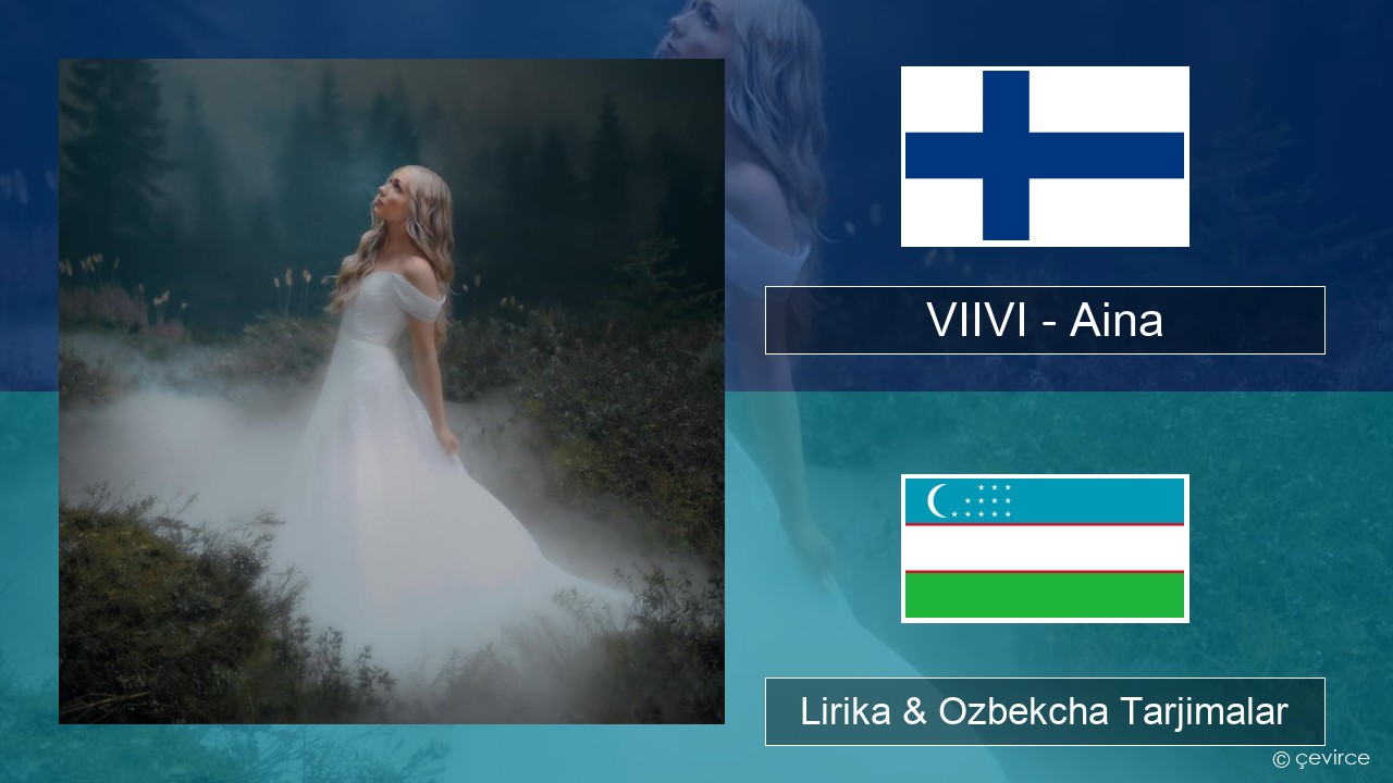 VIIVI – Aina Finlandiya Lirika & Ozbekcha Tarjimalar