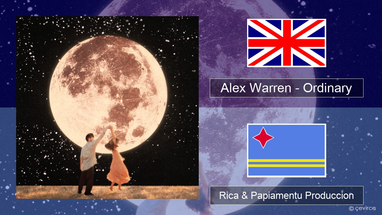 Alex Warren – Ordinary Ing Rica & Papiamentu Produccion