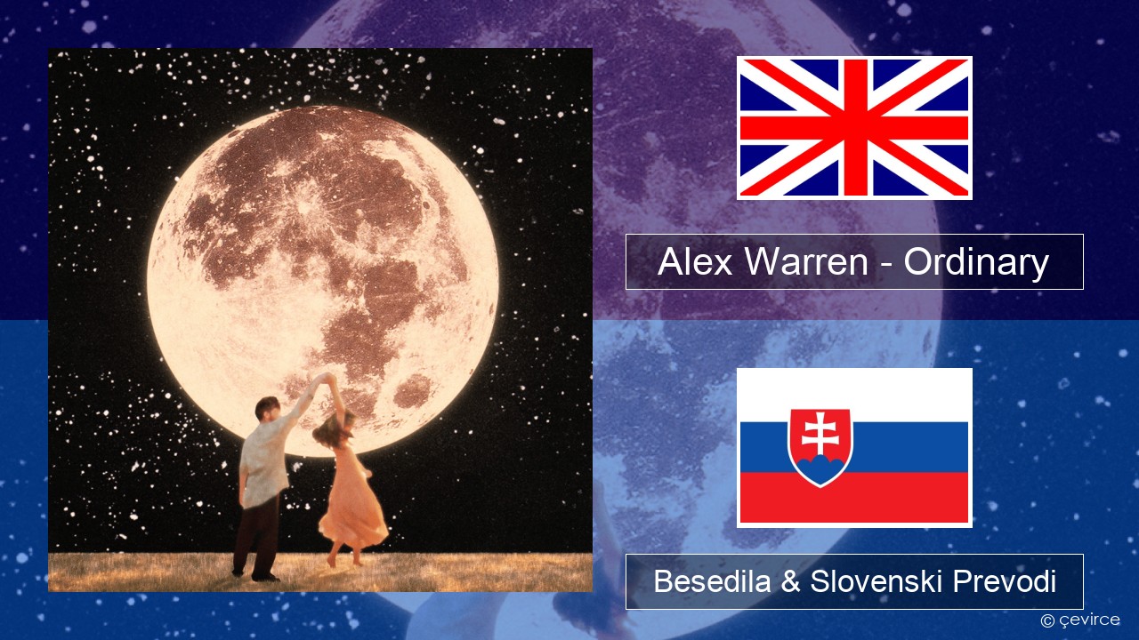 Alex Warren – Ordinary Slovenščina Besedila & Slovenski Prevodi