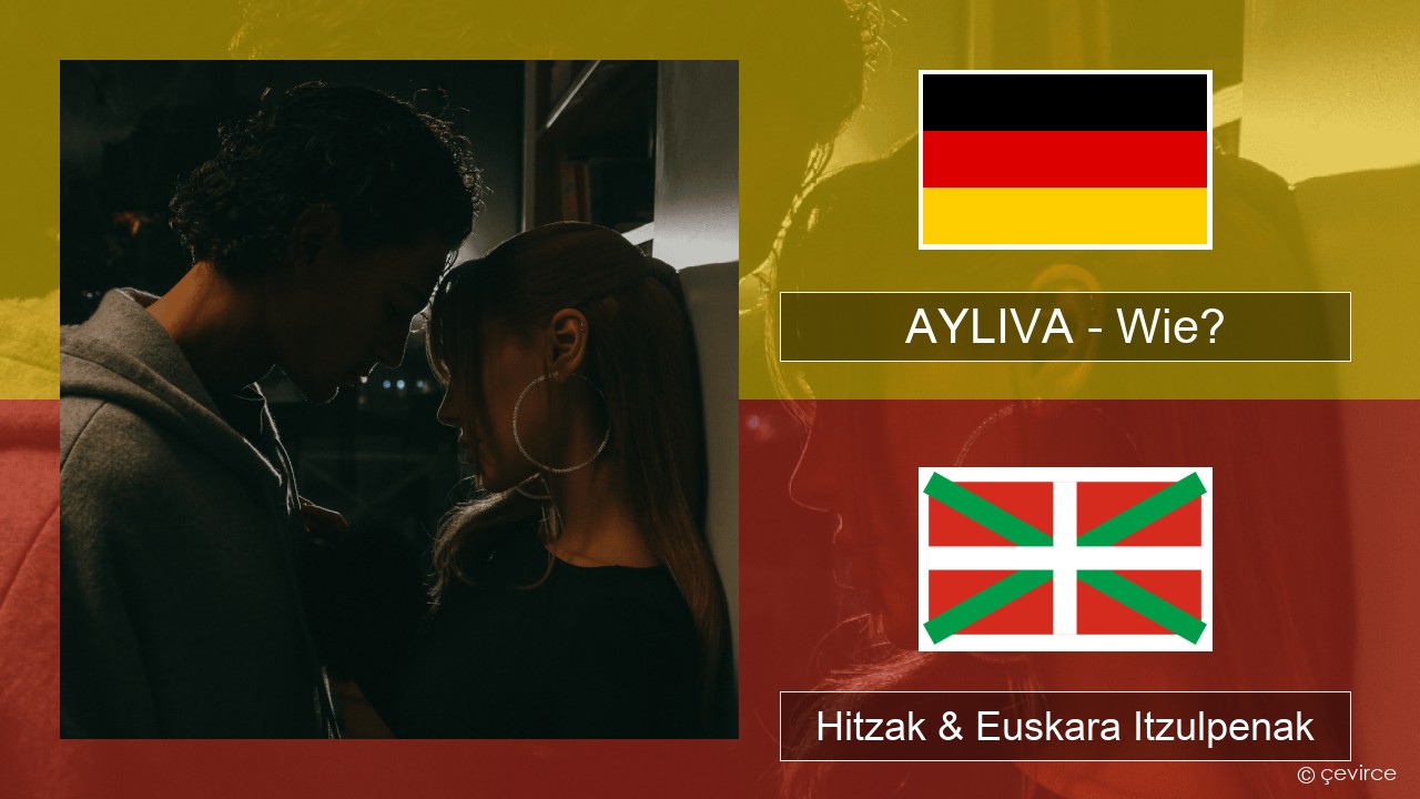 AYLIVA – Wie? Alemana Hitzak & Euskara Itzulpenak