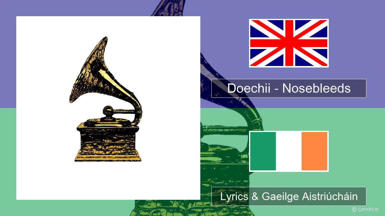 Doechii – Nosebleeds Béarla Lyrics & Gaeilge Aistriúcháin