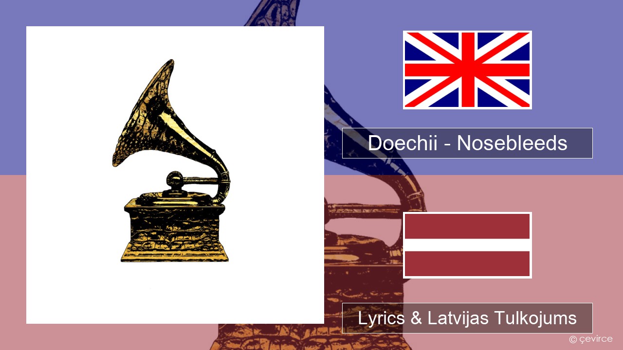 Doechii – Nosebleeds Angļu Lyrics & Latvijas Tulkojums