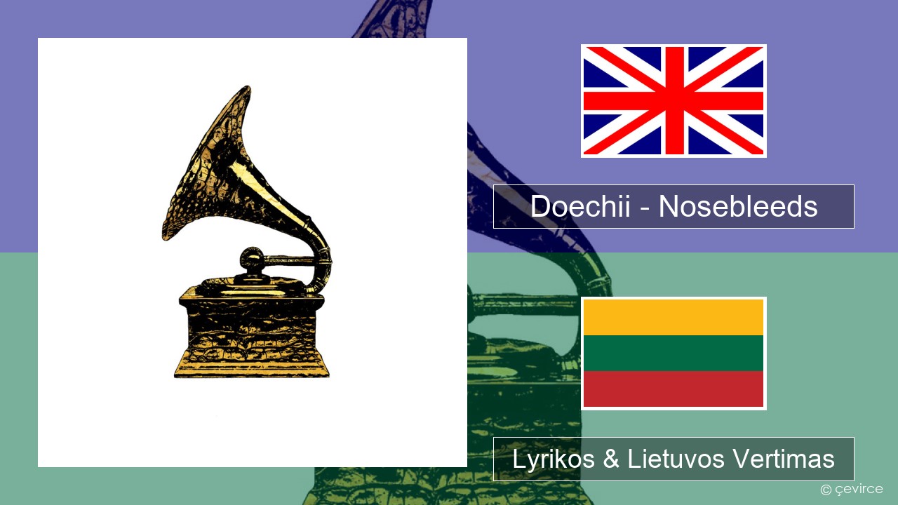 Doechii – Nosebleeds Anglų Lyrikos & Lietuvos Vertimas