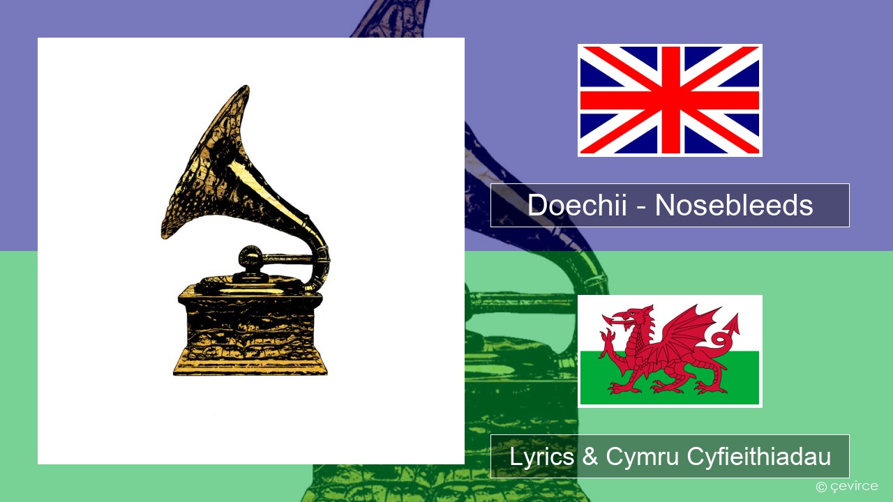 Doechii – Nosebleeds Saesneg Lyrics & Cymru Cyfieithiadau