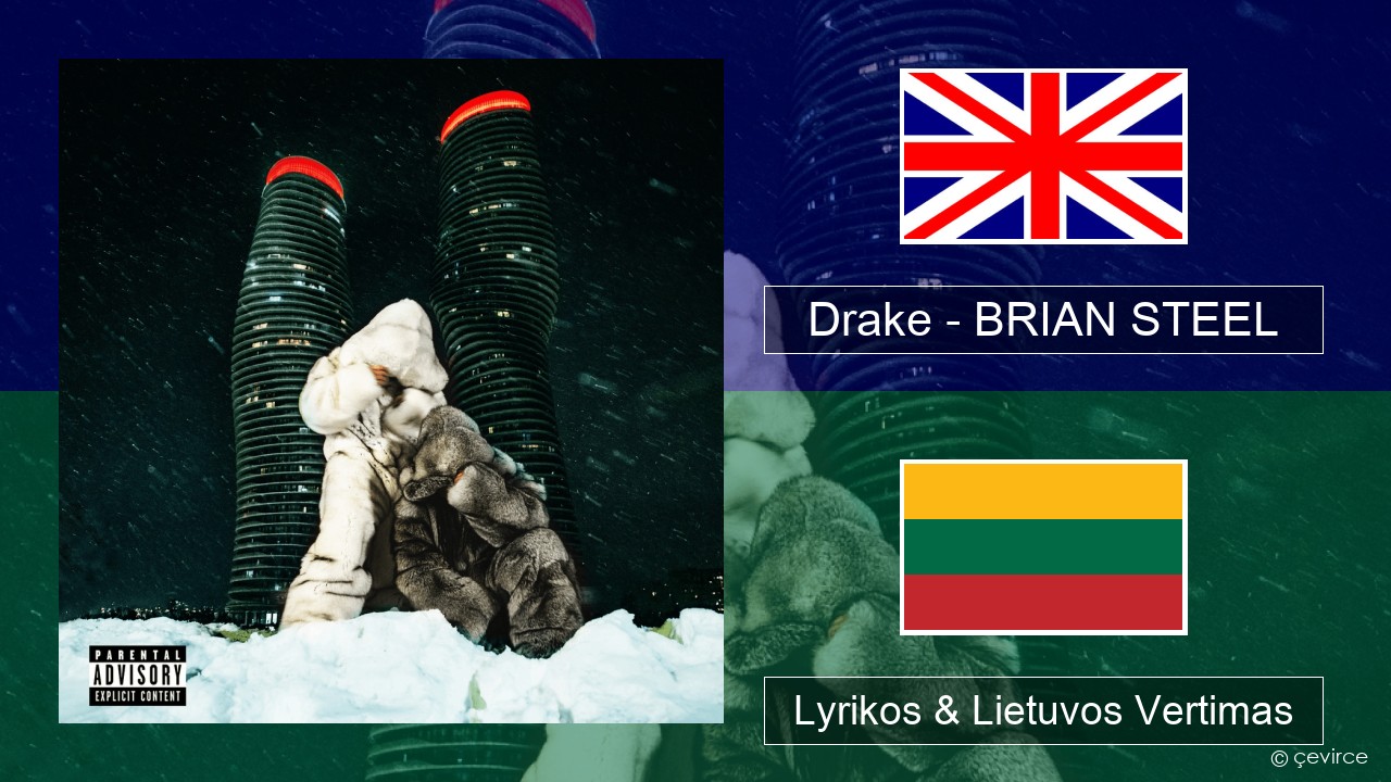 Drake – BRIAN STEEL Anglų Lyrikos & Lietuvos Vertimas