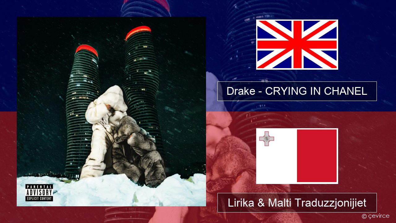 Drake – CRYING IN CHANEL Ingliż Lirika & Malti Traduzzjonijiet