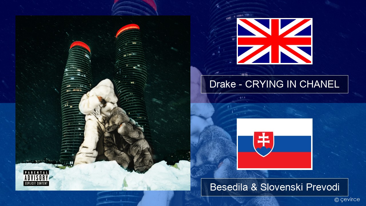 Drake – CRYING IN CHANEL Slovenščina Besedila & Slovenski Prevodi