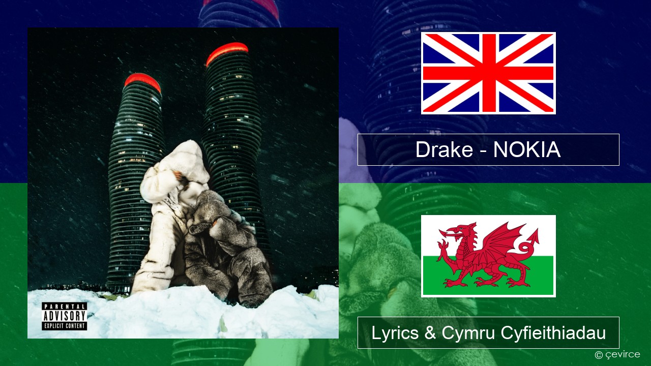 Drake – NOKIA Saesneg Lyrics & Cymru Cyfieithiadau