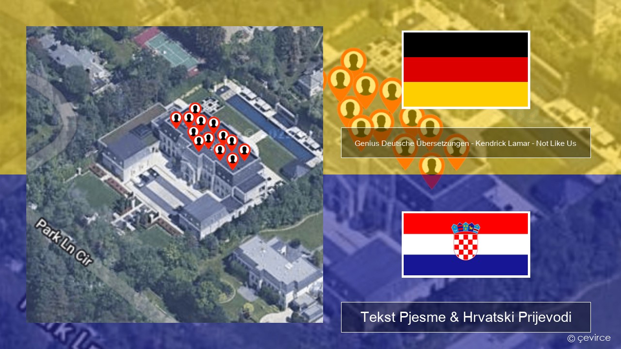 Genius Deutsche Übersetzungen – Kendrick Lamar – Not Like Us (Deutsche Übersetzung) Njemački Tekst Pjesme & Hrvatski Prijevodi