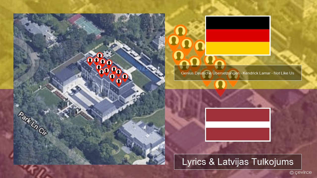 Genius Deutsche Übersetzungen – Kendrick Lamar – Not Like Us (Deutsche Übersetzung) German Lyrics & Latvijas Tulkojums