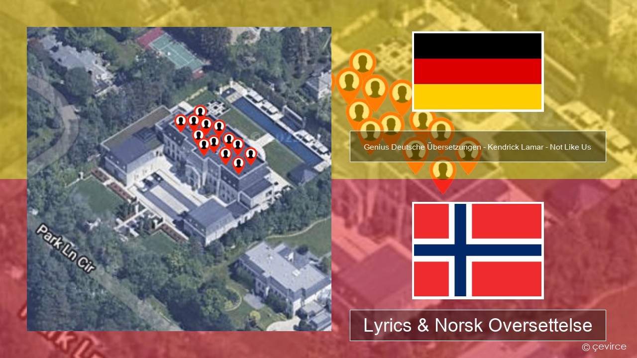 Genius Deutsche Übersetzungen – Kendrick Lamar – Not Like Us (Deutsche Übersetzung) Tysk Lyrics & Norsk Oversettelse