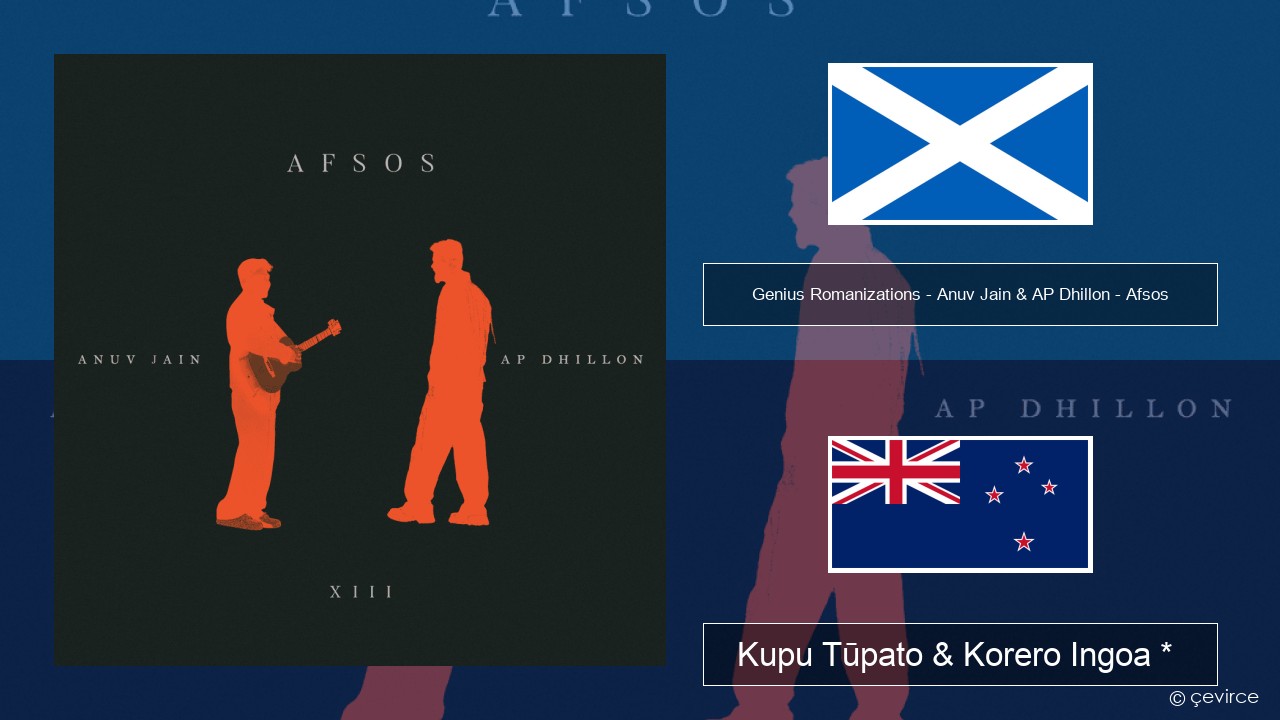 Genius Romanizations – Anuv Jain & AP Dhillon – Afsos (Romanized) Kaupapa Kaupapa Kaupapa Kupu Tūpato & Korero Ingoa *