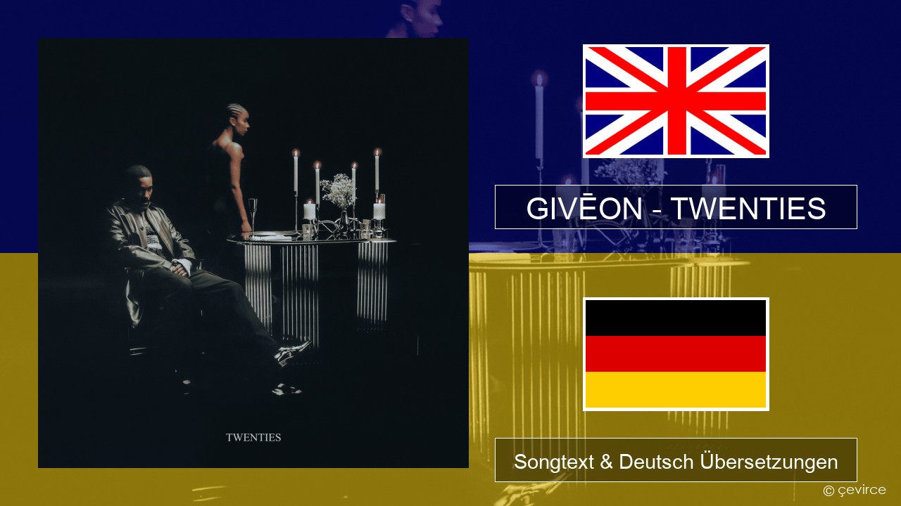 GIVĒON – TWENTIES Englisch Songtext & Deutsch Übersetzungen