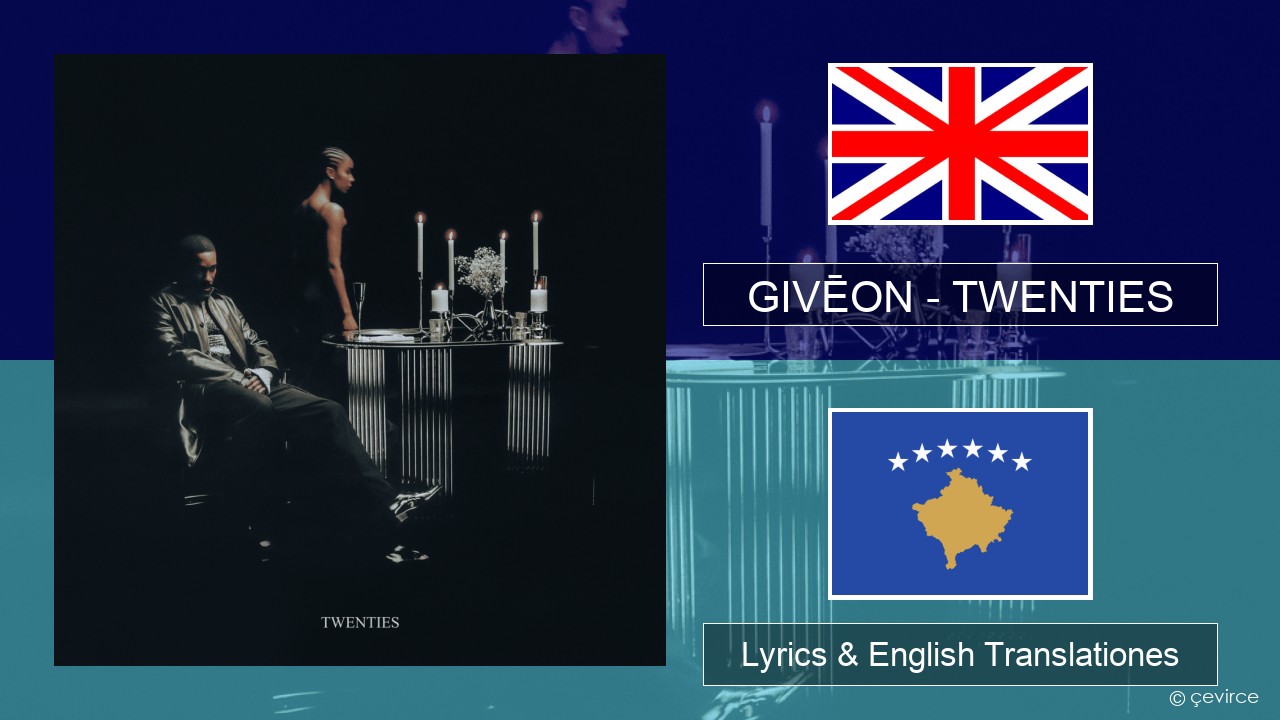 GIVĒON – TWENTIES Anglorum Lyrics & English Translationes