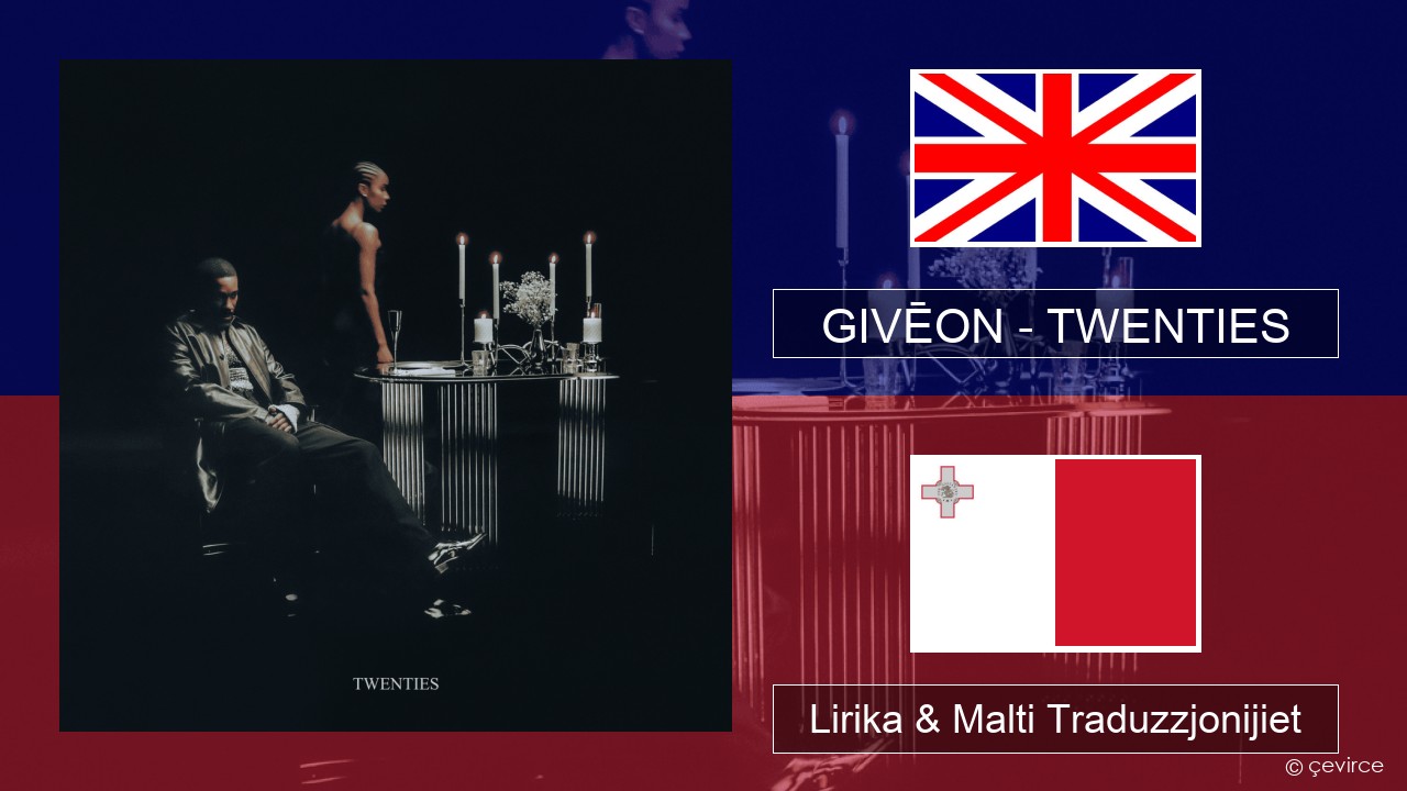 GIVĒON – TWENTIES Ingliż Lirika & Malti Traduzzjonijiet
