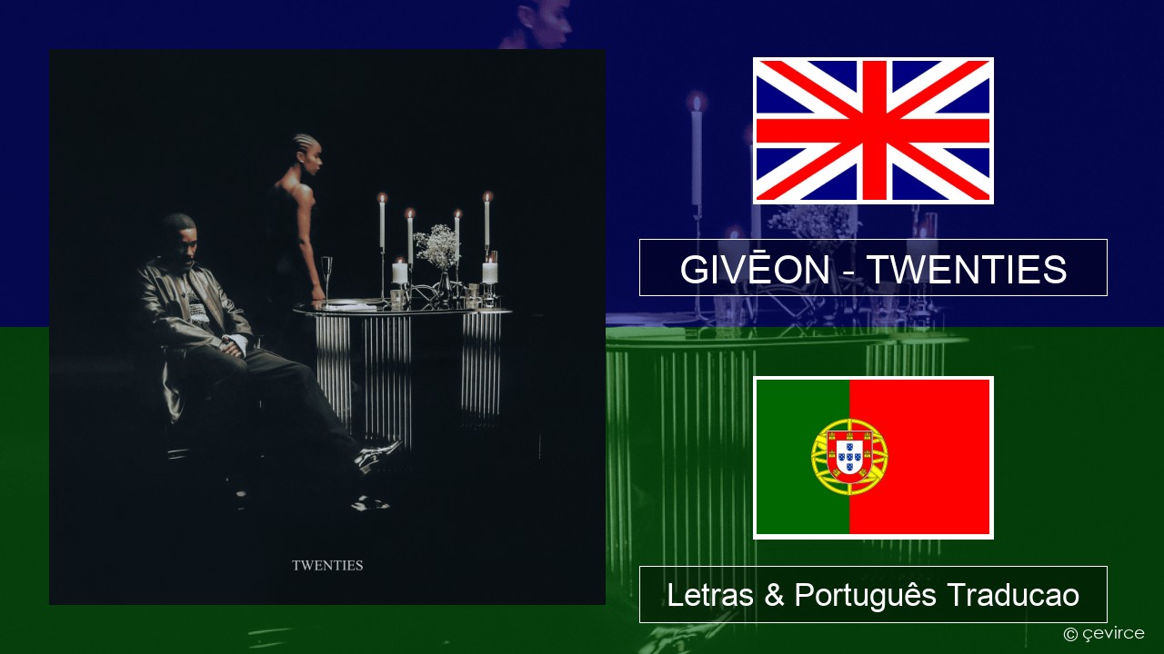 GIVĒON – TWENTIES Inglês Letras & Português Traducao
