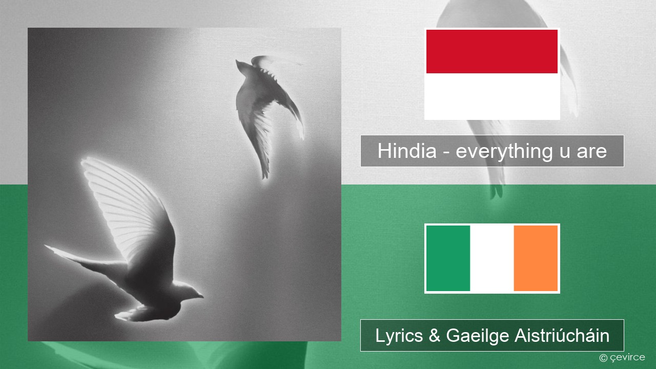 Hindia – everything u are Indinéisis Lyrics & Gaeilge Aistriúcháin