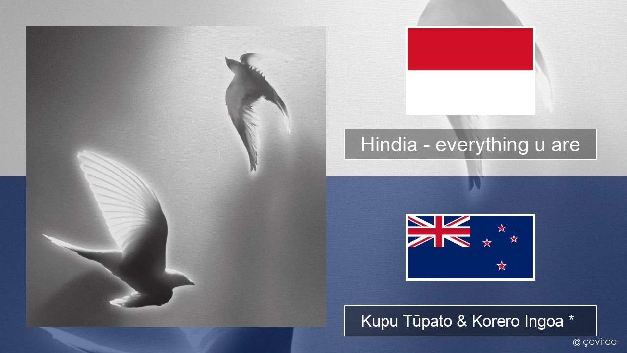 Hindia – everything u are Ingoa *  Kupu Tūpato & Korero Ingoa *