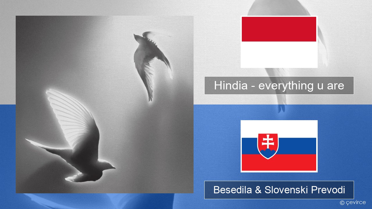 Hindia – everything u are Indonezijščina Besedila & Slovenski Prevodi