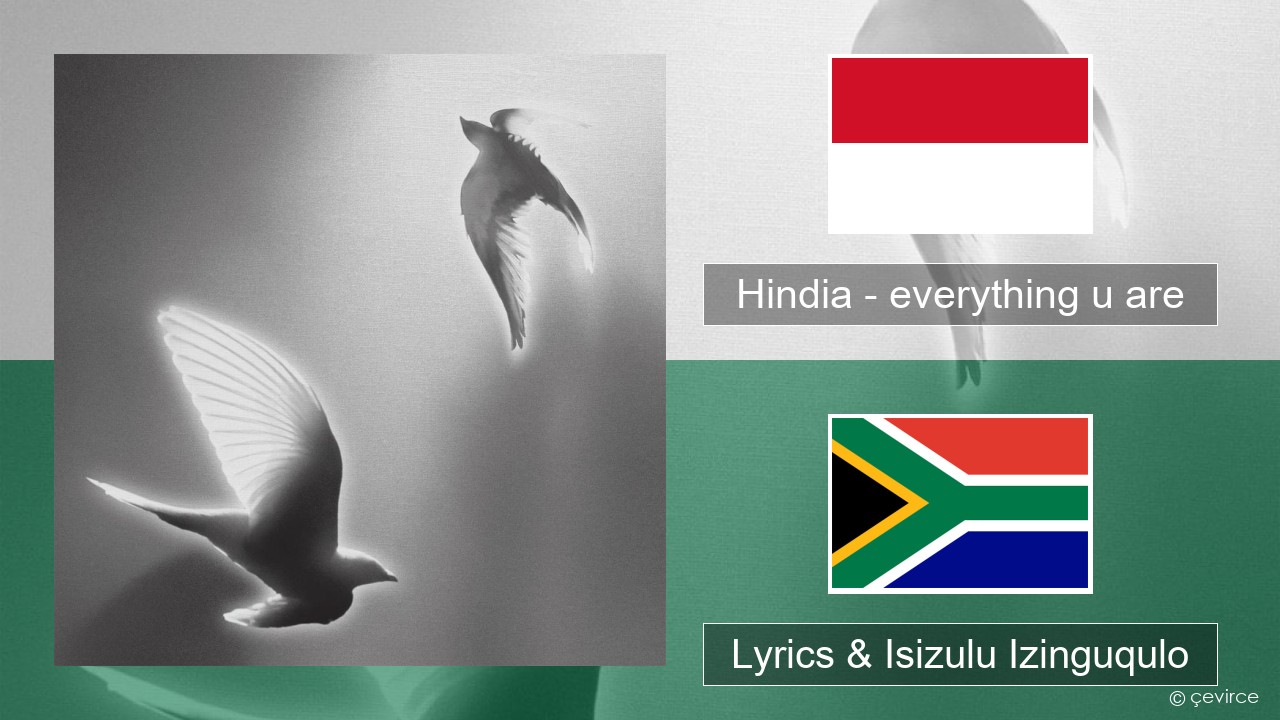 Hindia – everything u are Isi-indonesia Lyrics & Isizulu Izinguqulo