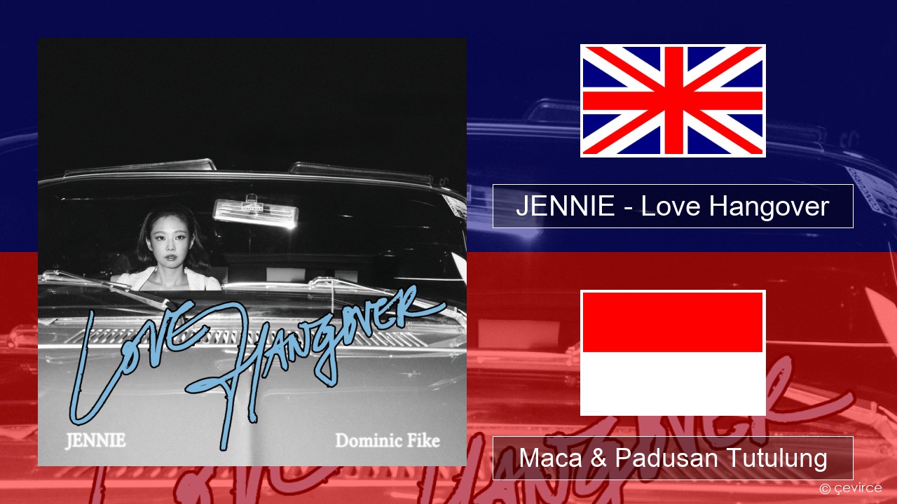 JENNIE – Love Hangover Sing Maca & Padusan Tutulung