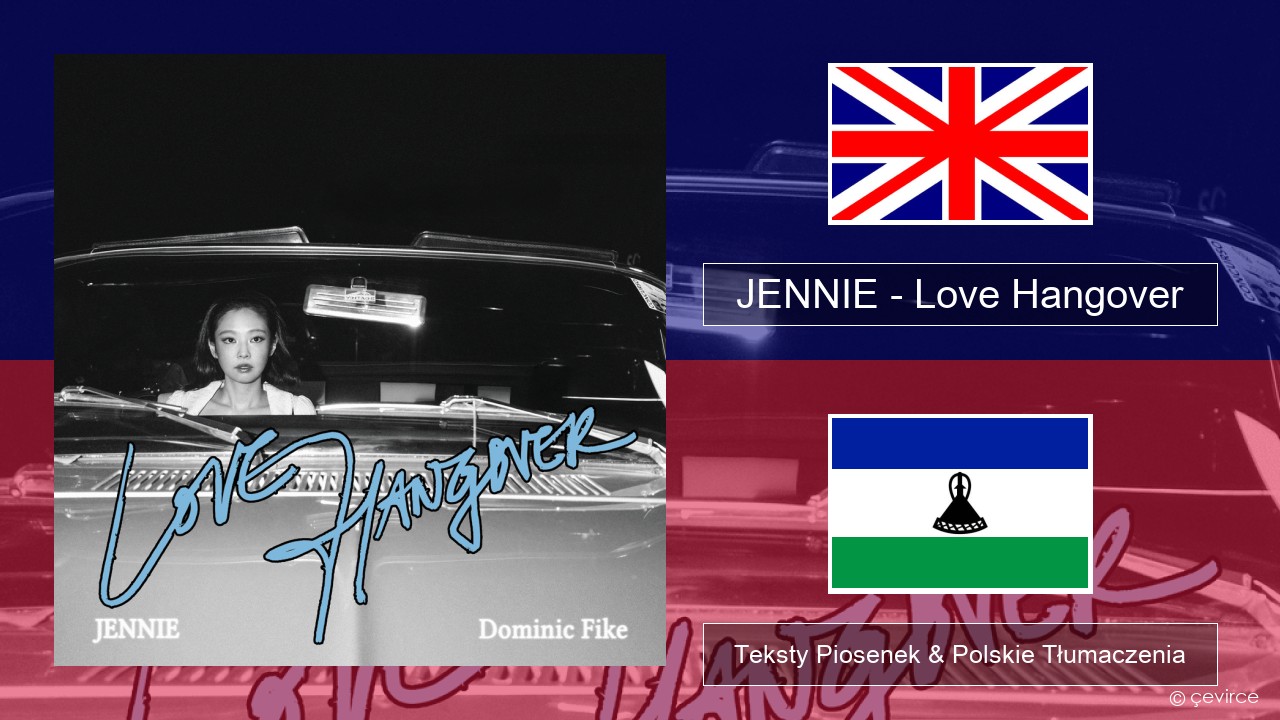 JENNIE – Love Hangover Polski Teksty Piosenek & Polskie Tłumaczenia