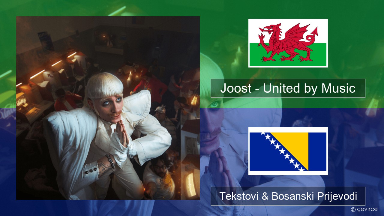 Joost – United by Music Velški Tekstovi & Bosanski Prijevodi