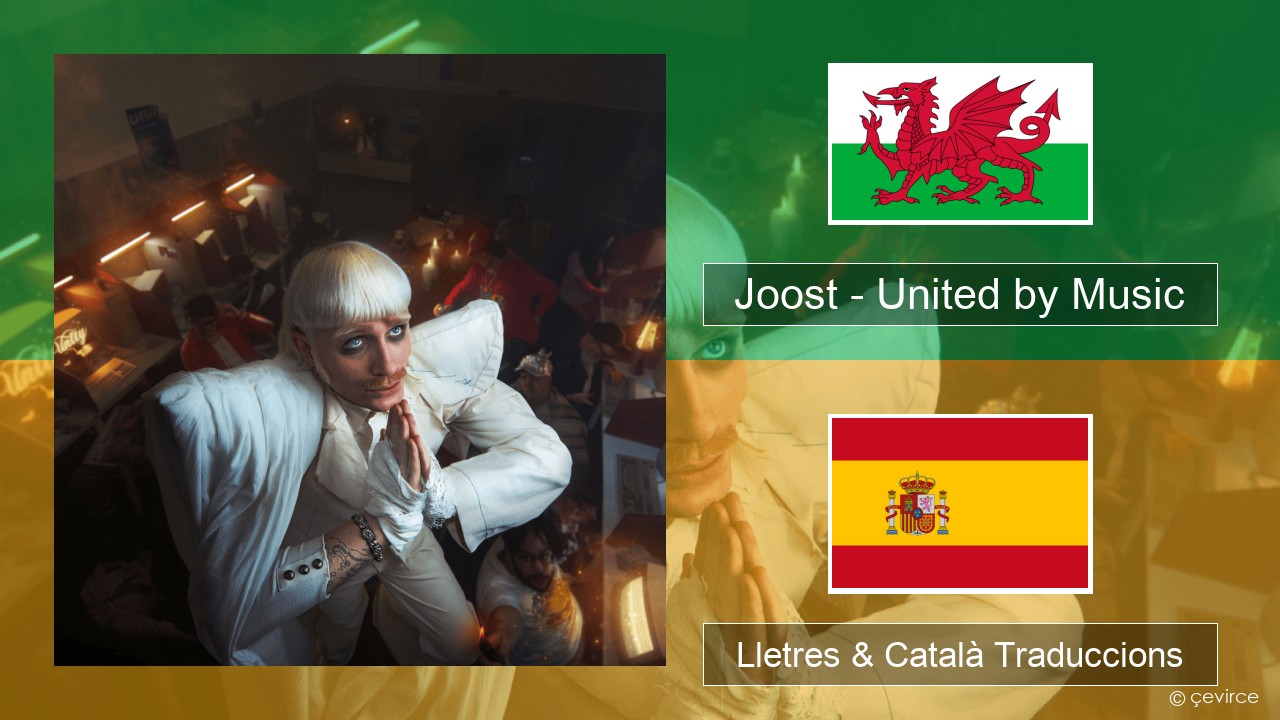 Joost – United by Music Galés Lletres & Català Traduccions
