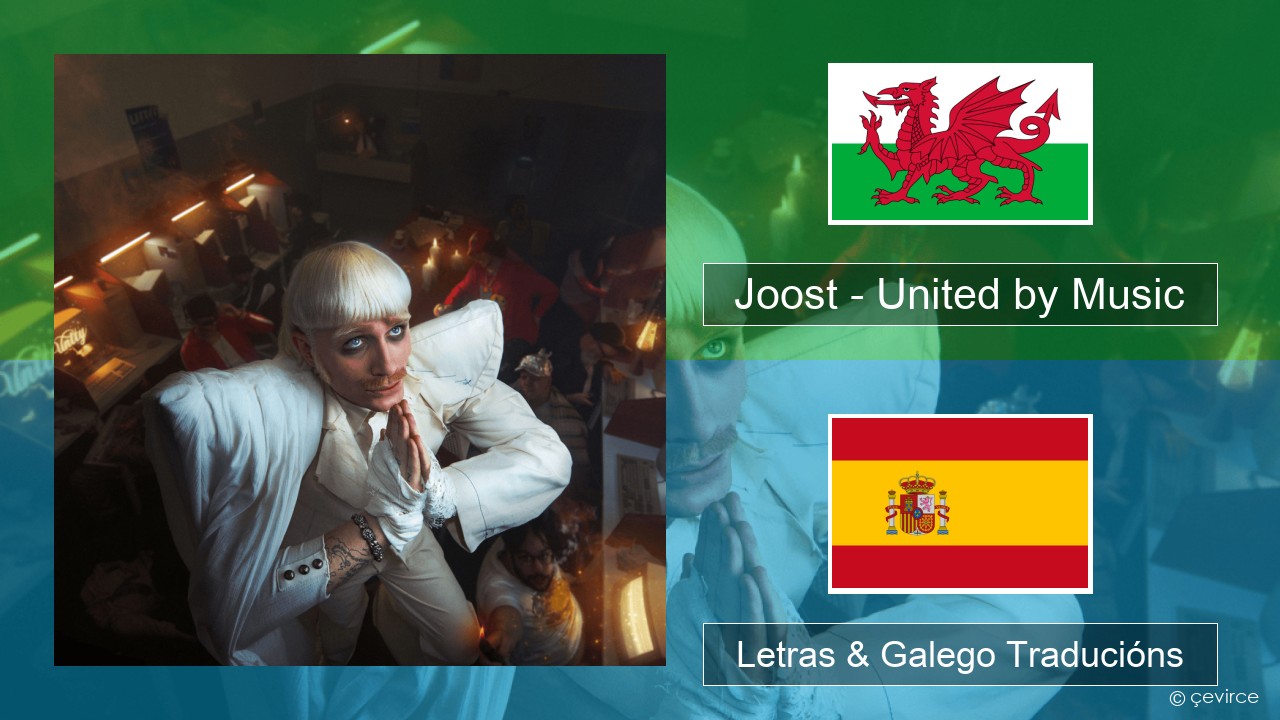 Joost – United by Music Galés Letras & Galego Traducións