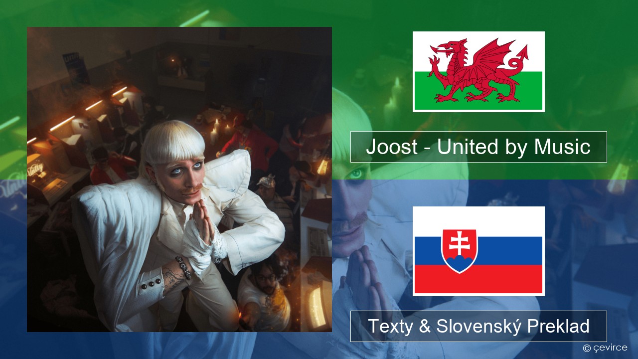 Joost – United by Music Waleský Texty & Slovenský Preklad