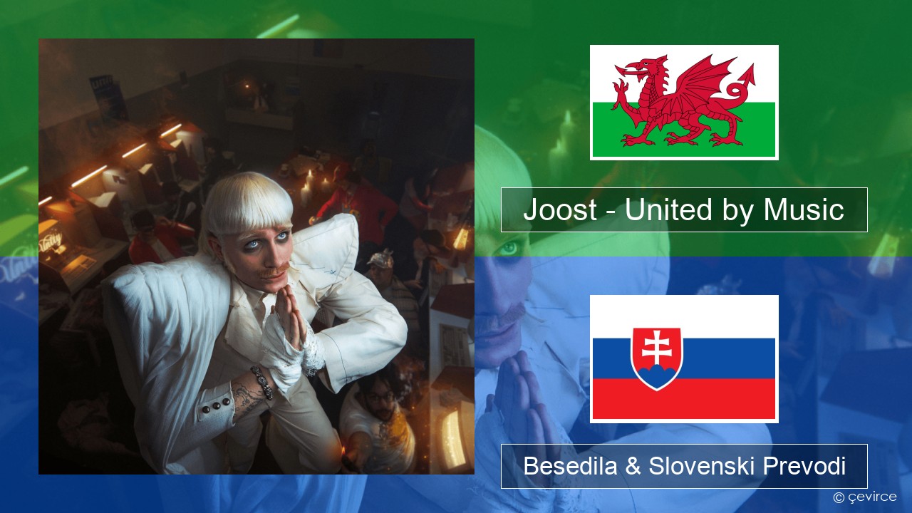 Joost – United by Music Valižanski Besedila & Slovenski Prevodi