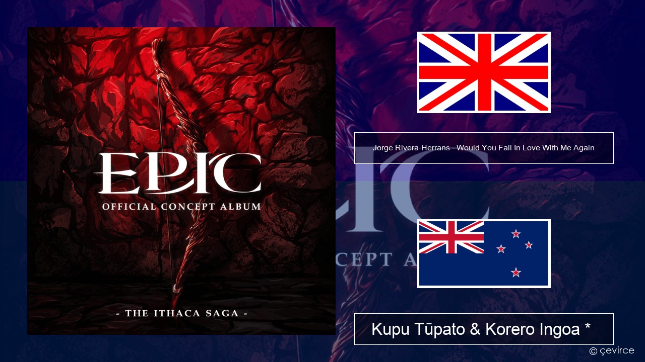 Jorge Rivera-Herrans – Would You Fall In Love With Me Again Ingoa *  Kupu Tūpato & Korero Ingoa *