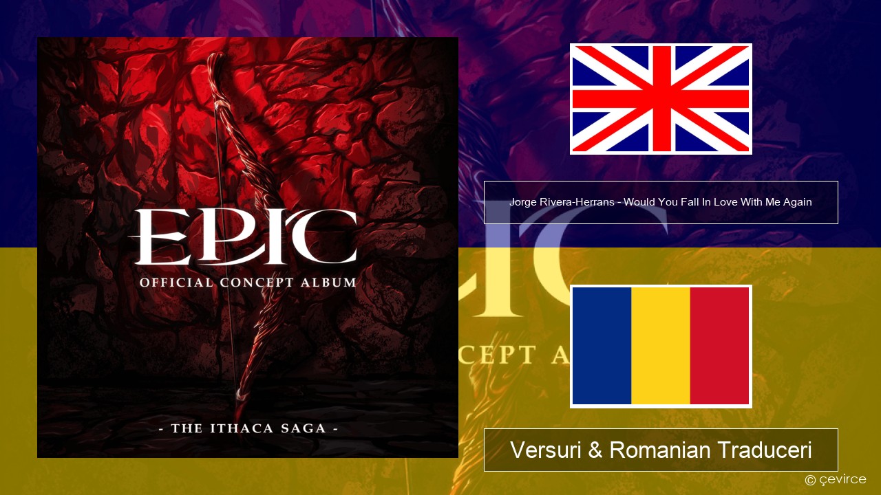Jorge Rivera-Herrans – Would You Fall In Love With Me Again Română Versuri & Romanian Traduceri