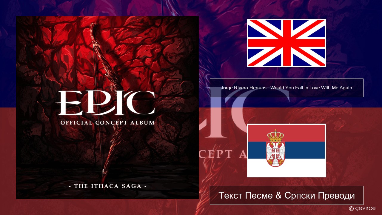 Jorge Rivera-Herrans – Would You Fall In Love With Me Again Енглески Текст Песме & Српски Преводи