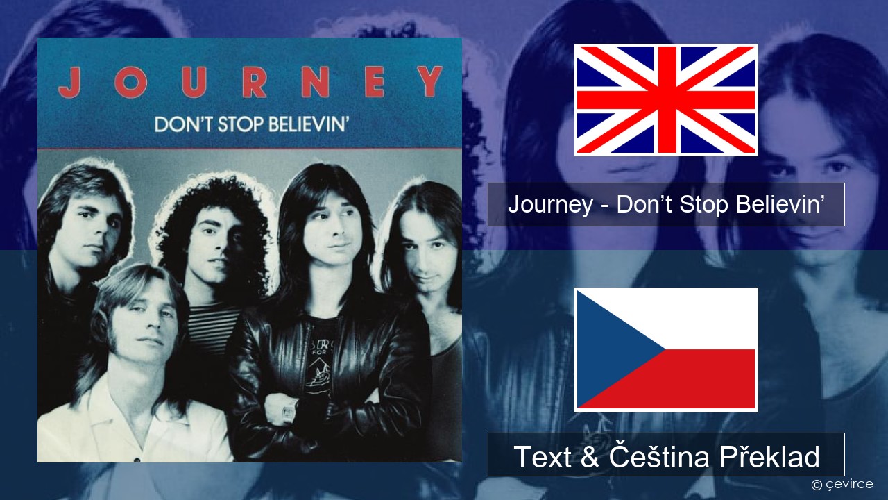 Journey – Don’t Stop Believin’ Anglický Text & Čeština Překlad