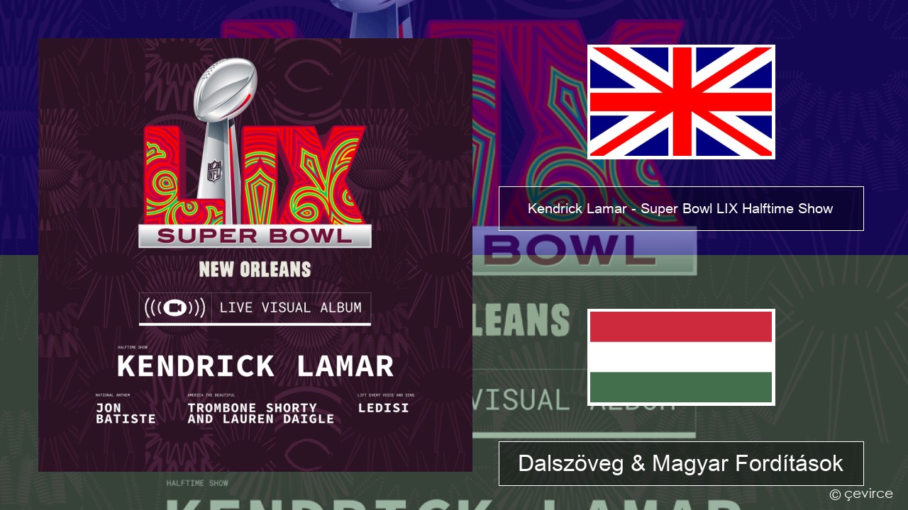 Kendrick Lamar – Super Bowl LIX Halftime Show Magyar Dalszöveg & Magyar Fordítások