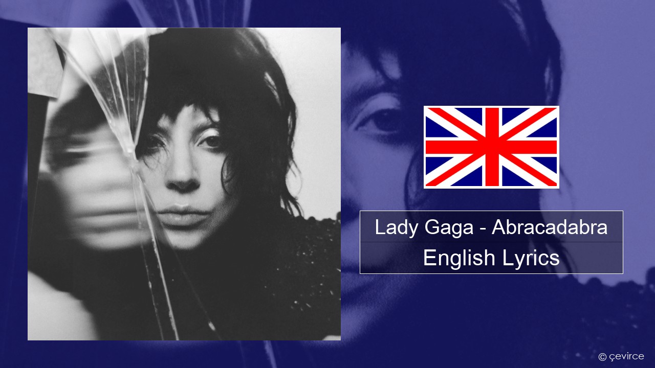 Lady Gaga – Abracadabra English Lyrics