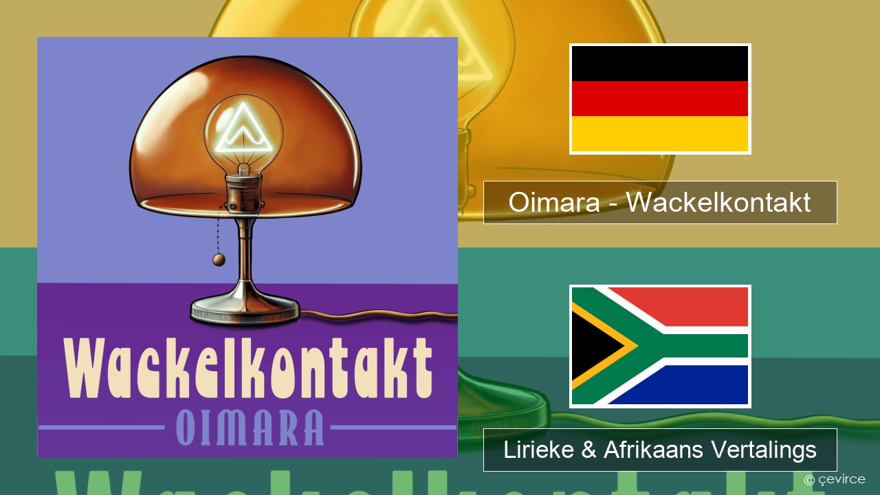 Oimara – Wackelkontakt Duits Lirieke & Afrikaans Vertalings