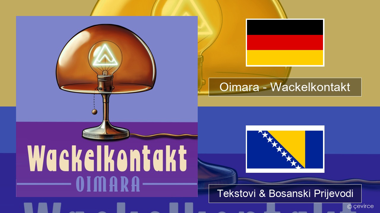 Oimara – Wackelkontakt Njemački Tekstovi & Bosanski Prijevodi