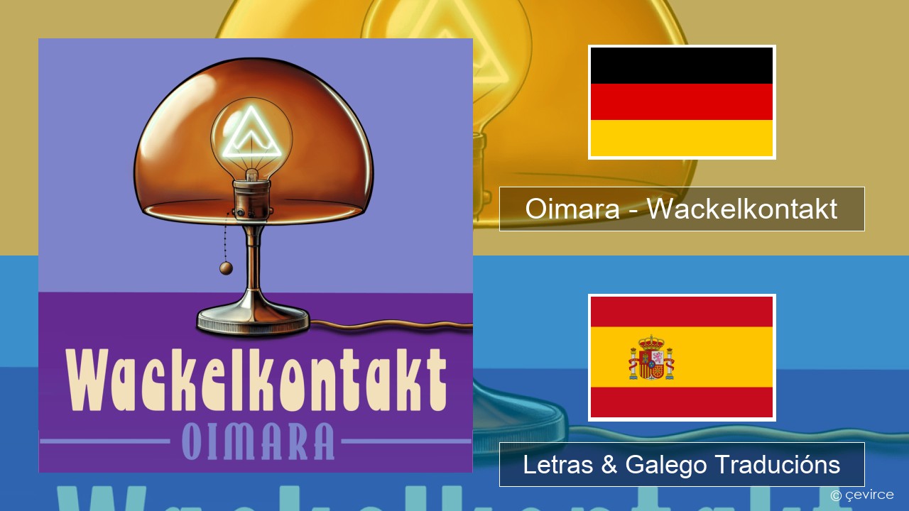 Oimara – Wackelkontakt Alemán Letras & Galego Traducións