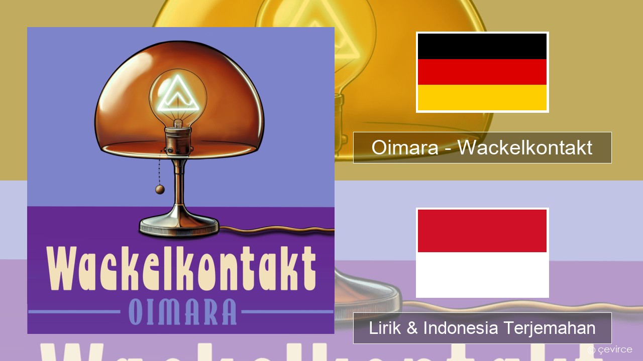 Oimara – Wackelkontakt Jerman Lirik & Indonesia Terjemahan