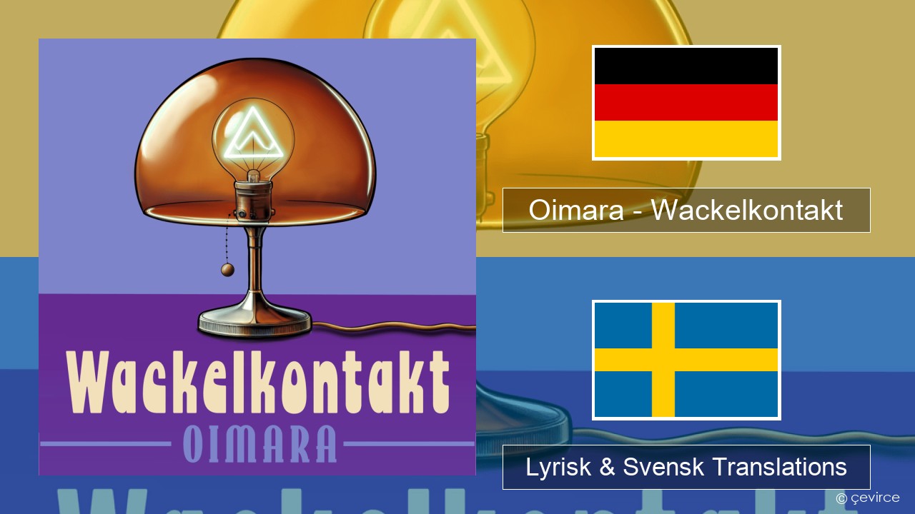Oimara – Wackelkontakt Tysk Lyrisk & Svensk Translations