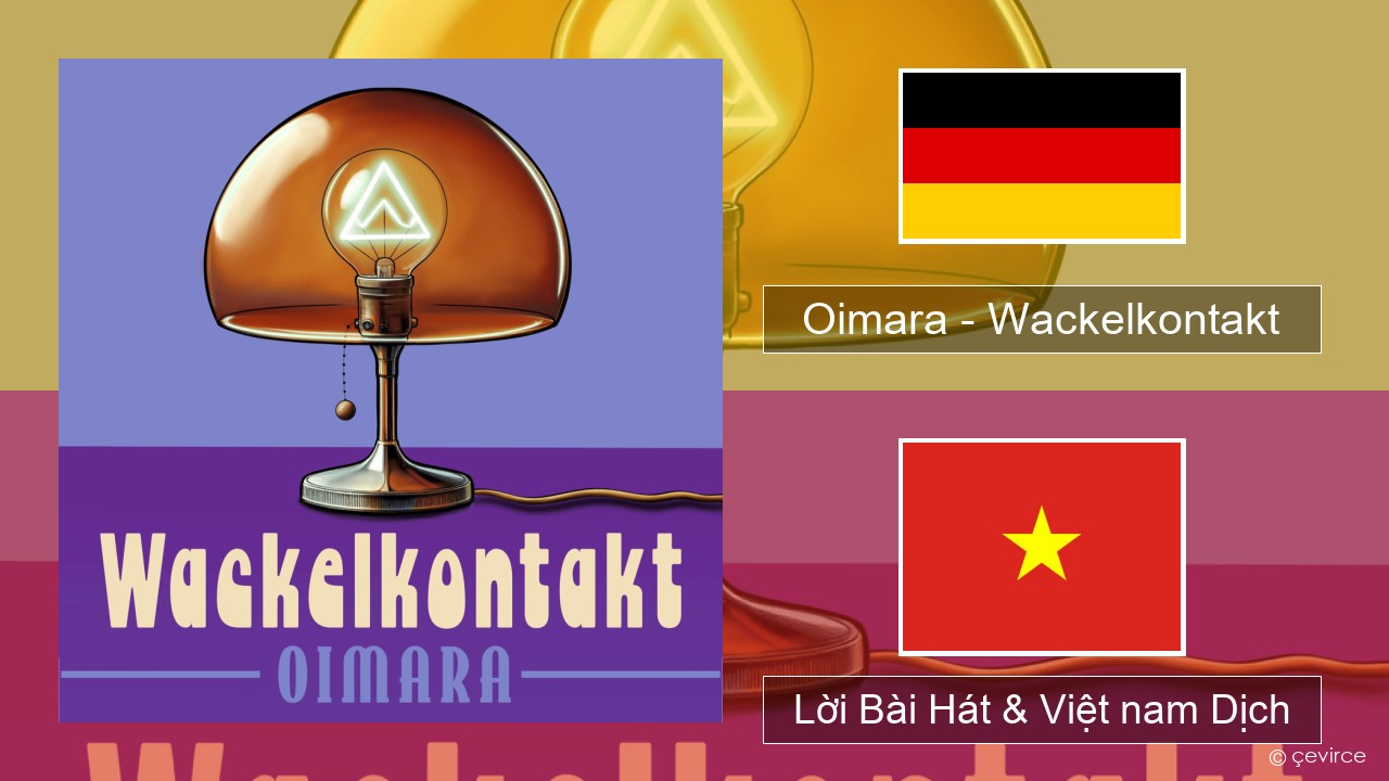 Oimara – Wackelkontakt Đức Lời Bài Hát & Việt nam Dịch