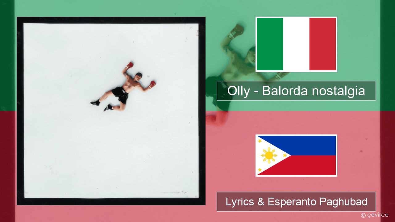 Olly – Balorda nostalgia Italya Lyrics & Esperanto Paghubad